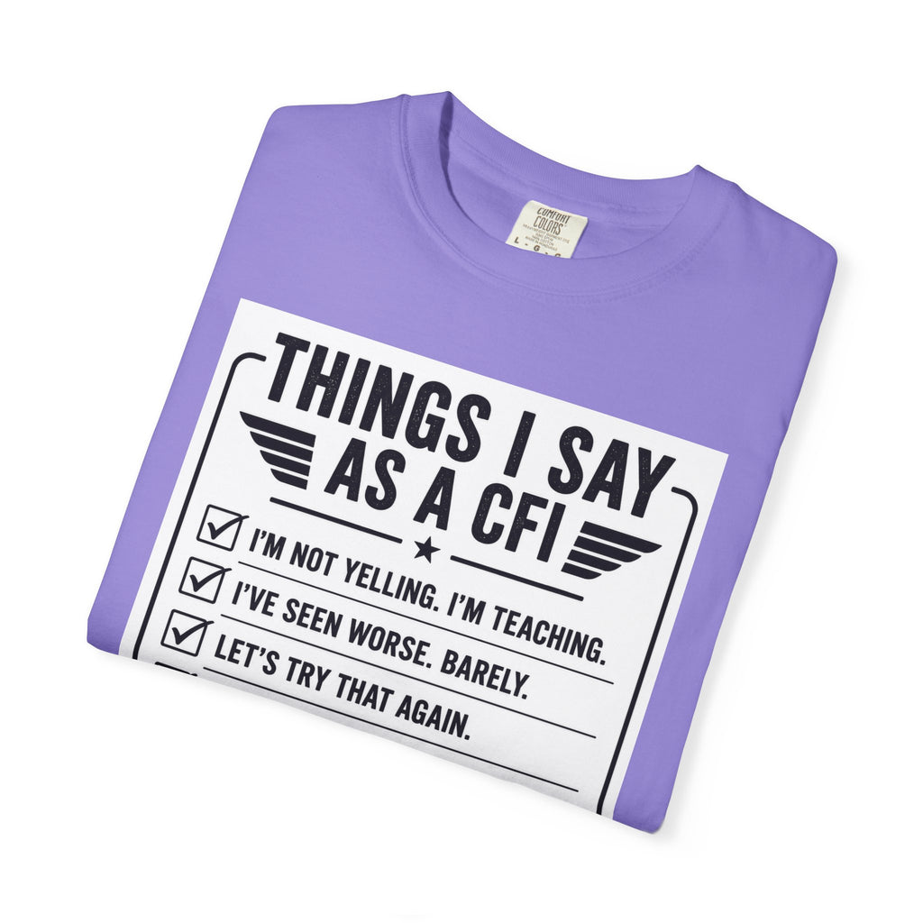 "Things I Say as a CFI" T-Shirt