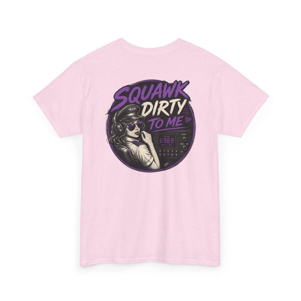 'Squawk Dirty to Me' T-Shirt