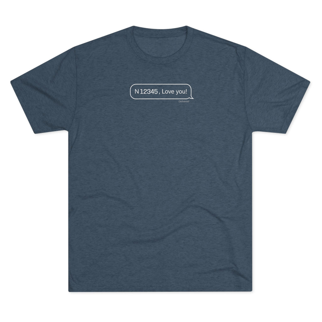 Super Soft and Lightweight Personalized Text Message T-Shirt - "N_____, Love you!"