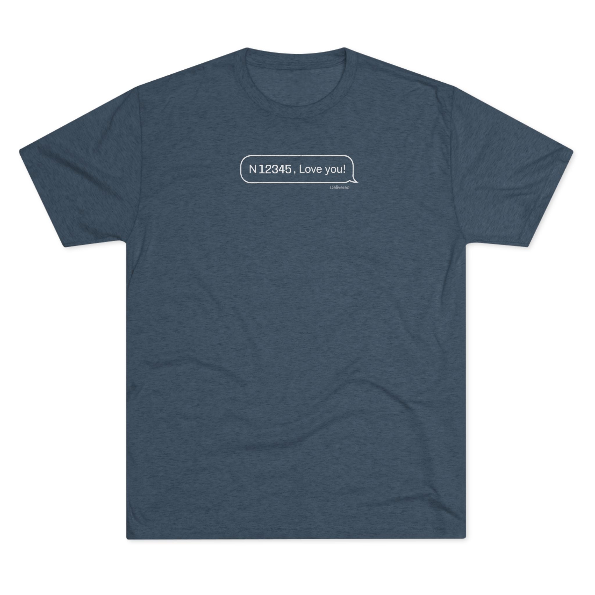 Super Soft and Lightweight Personalized Text Message T-Shirt - "N_____, Love you!"