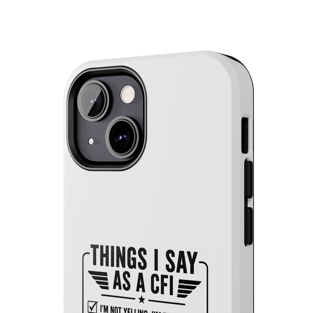 CFI Instructor Quotes Tough Phone Case