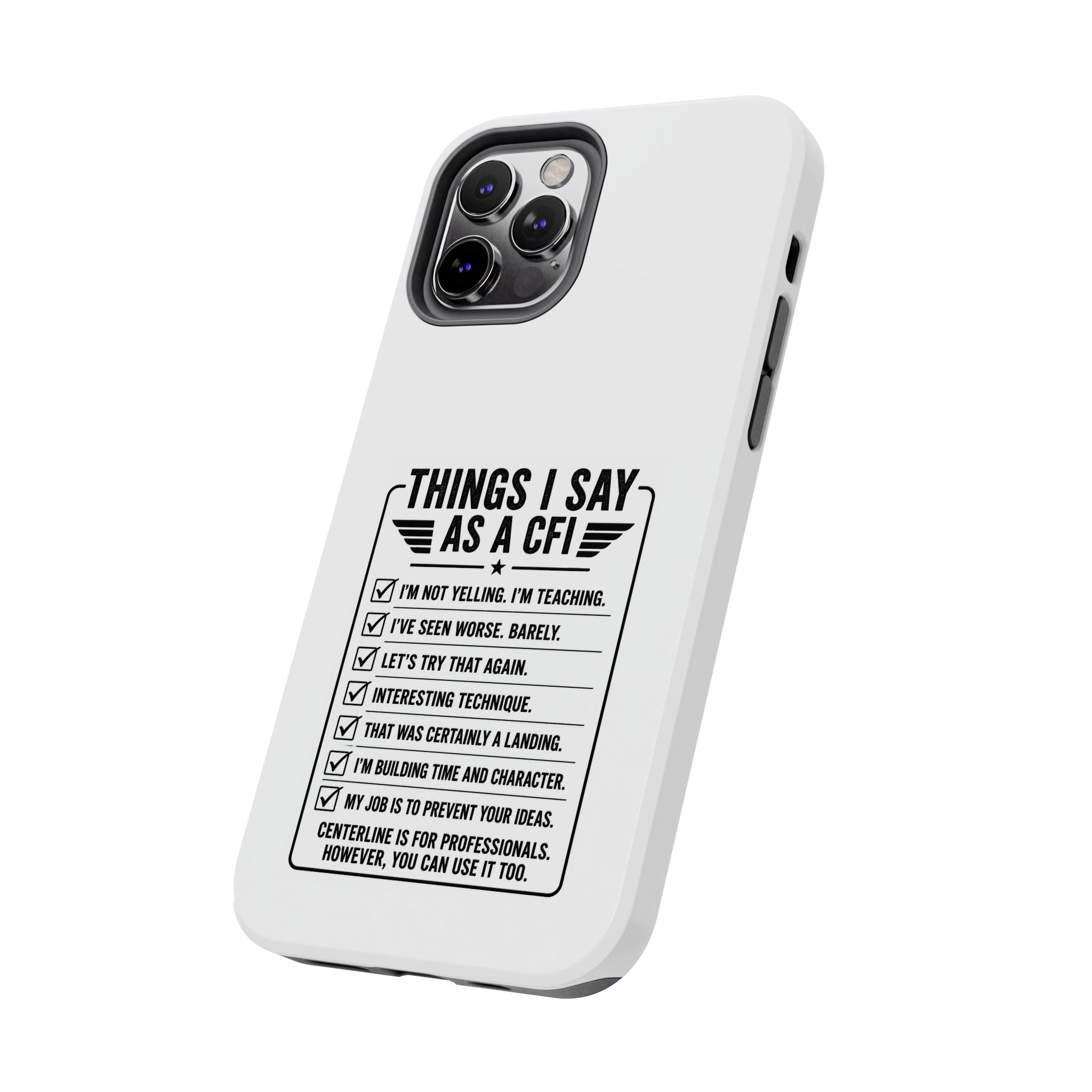 CFI Instructor Quotes Tough Phone Case