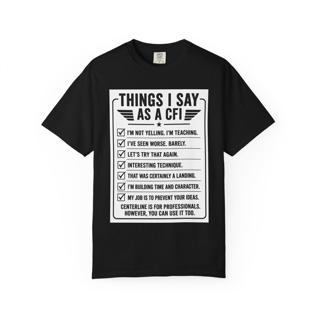 "Things I Say as a CFI" T-Shirt
