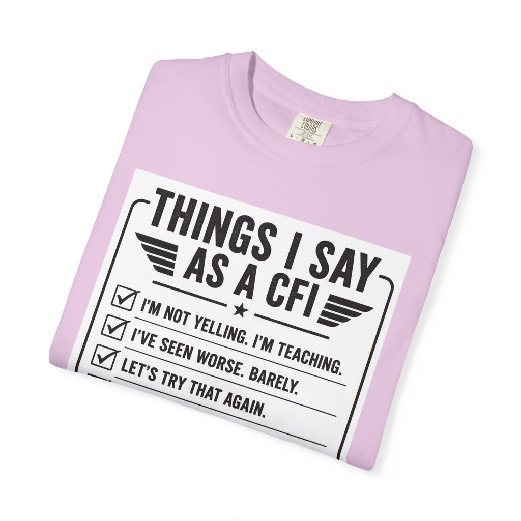 "Things I Say as a CFI" T-Shirt