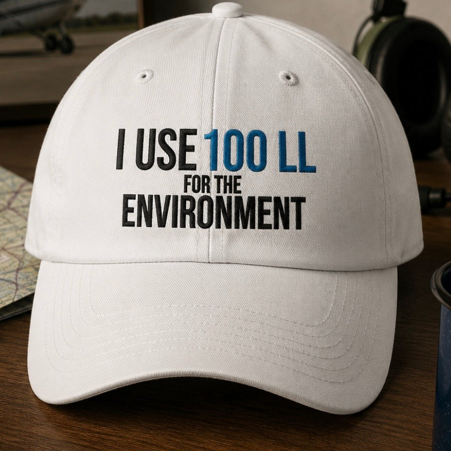 "I Use 100 LL for the Environment" Hat