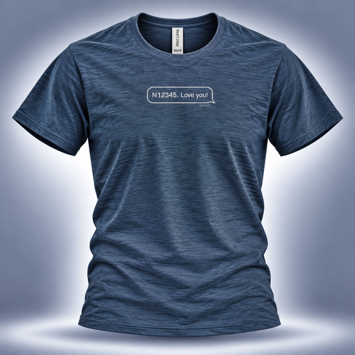 Super Soft and Lightweight Personalized Text Message T-Shirt - "N_____, Love you!"