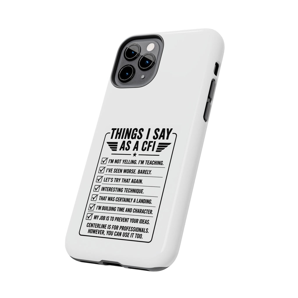 CFI Instructor Quotes Tough Phone Case