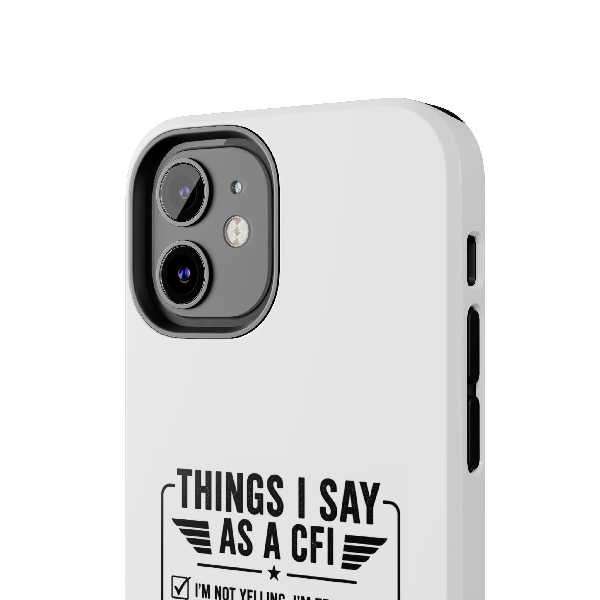CFI Instructor Quotes Tough Phone Case