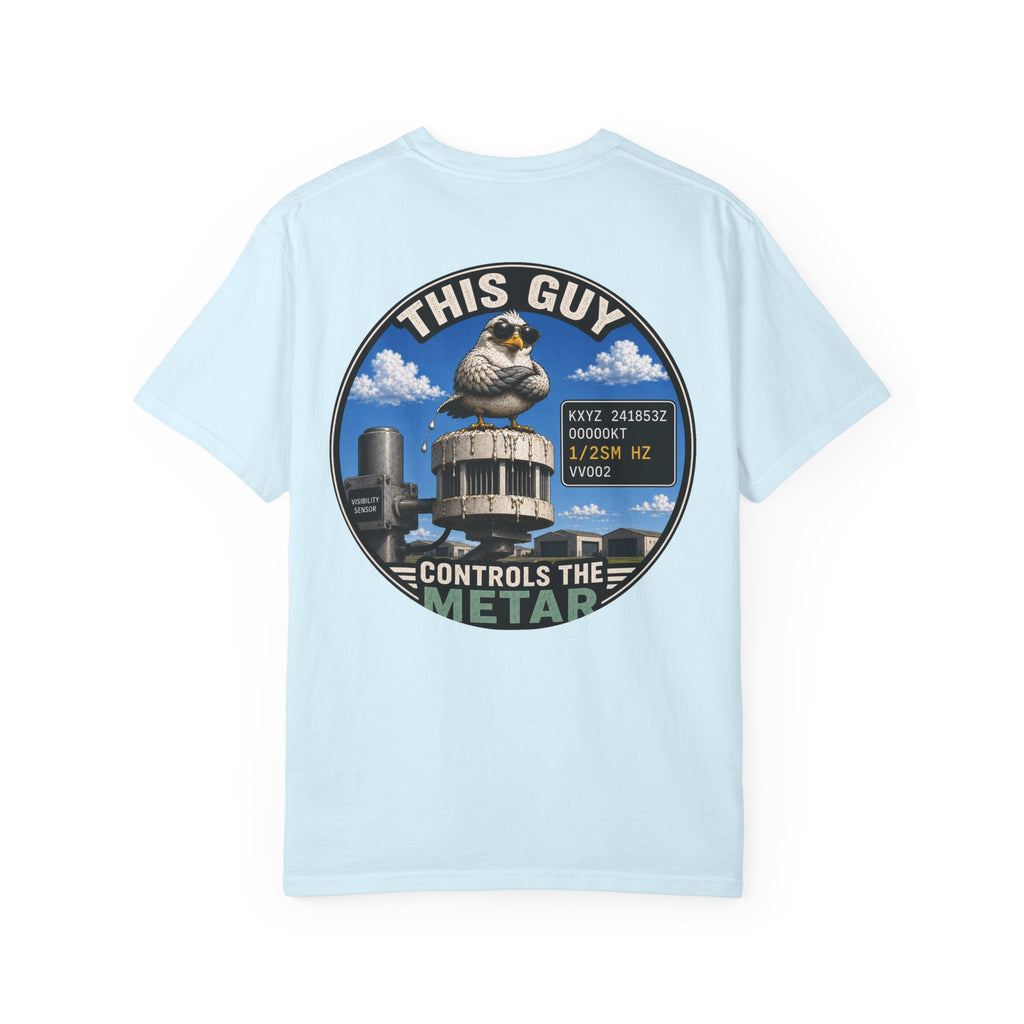 This Guy Controls the METAR T-Shirt