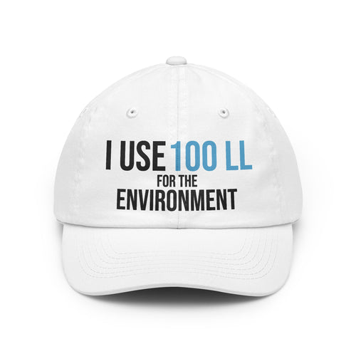 "I Use 100 LL for the Environment" Hat