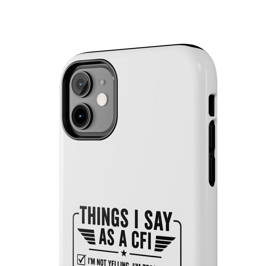 CFI Instructor Quotes Tough Phone Case