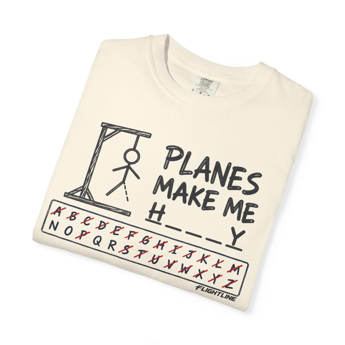 Planes make me h___y  T-Shirt - Hangman
