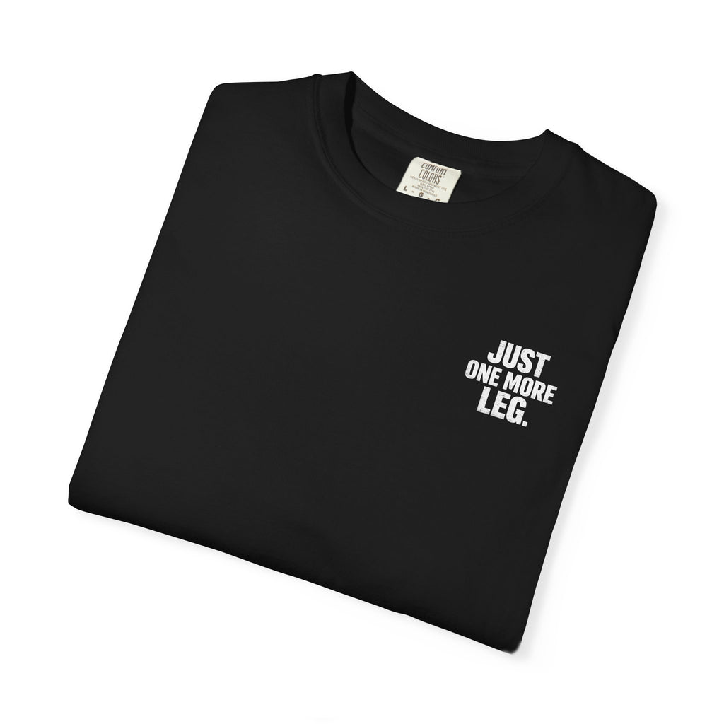 T-Shirt — One More Leg