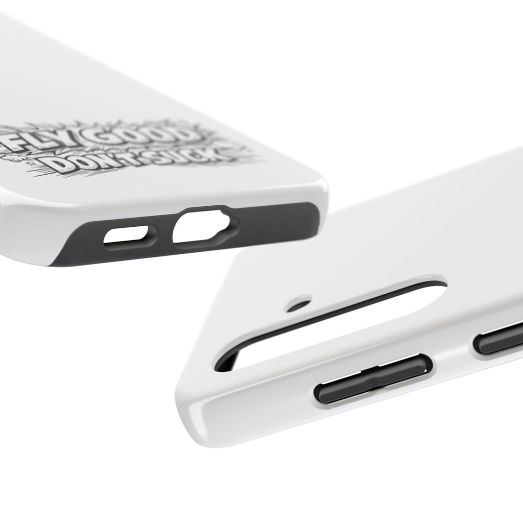 Phone Case — "Fly Good Don't Suck" Protective Bumper Case