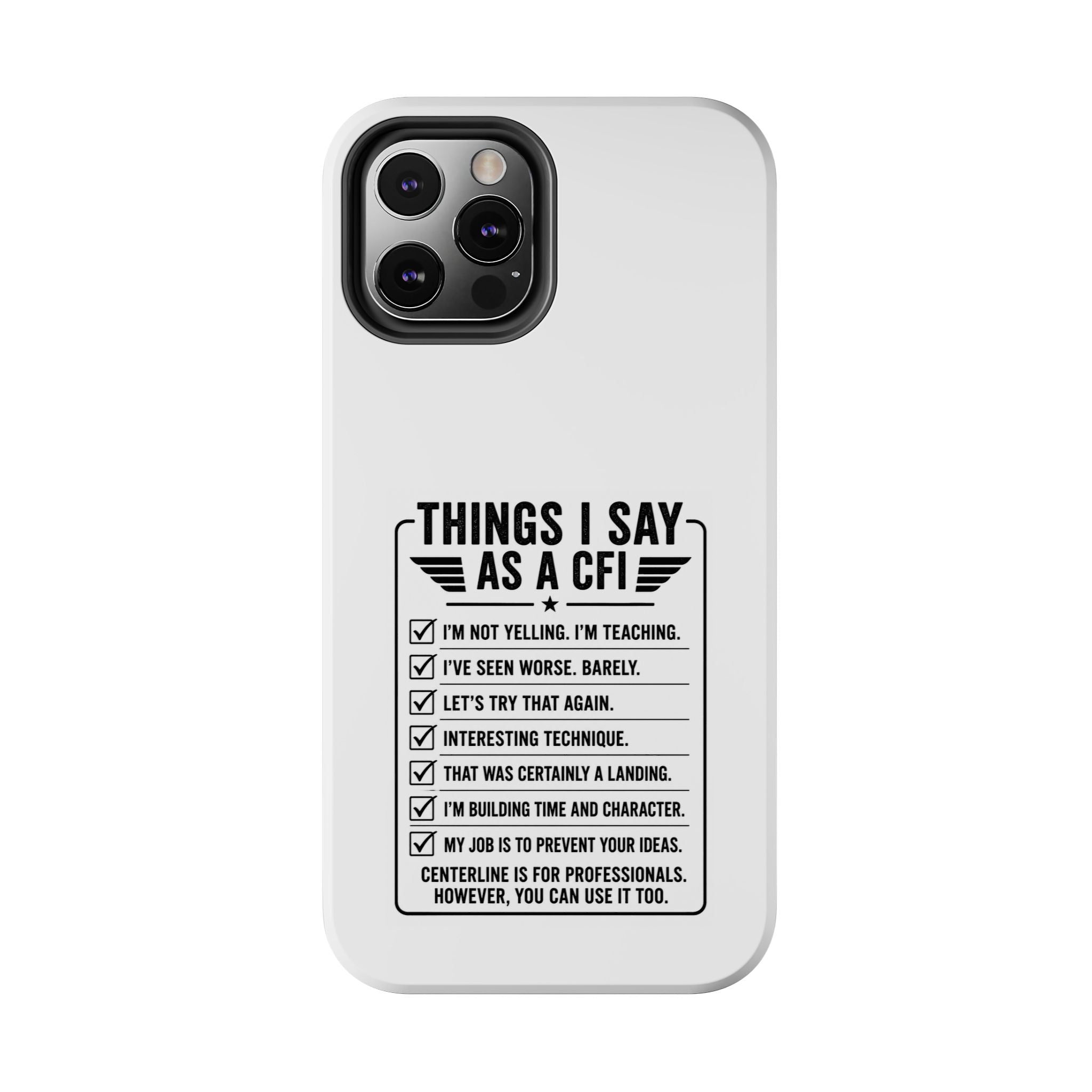 CFI Instructor Quotes Tough Phone Case