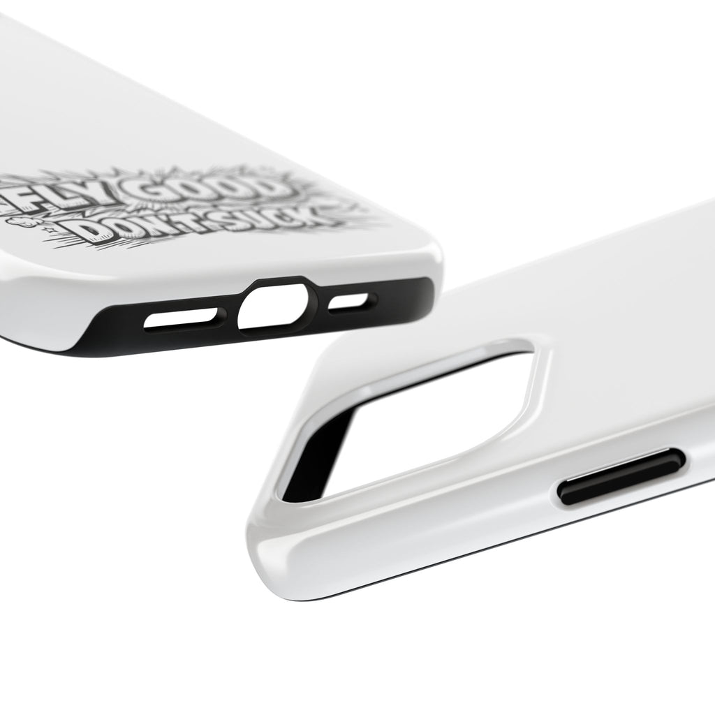 Phone Case — "Fly Good Don't Suck" Protective Bumper Case