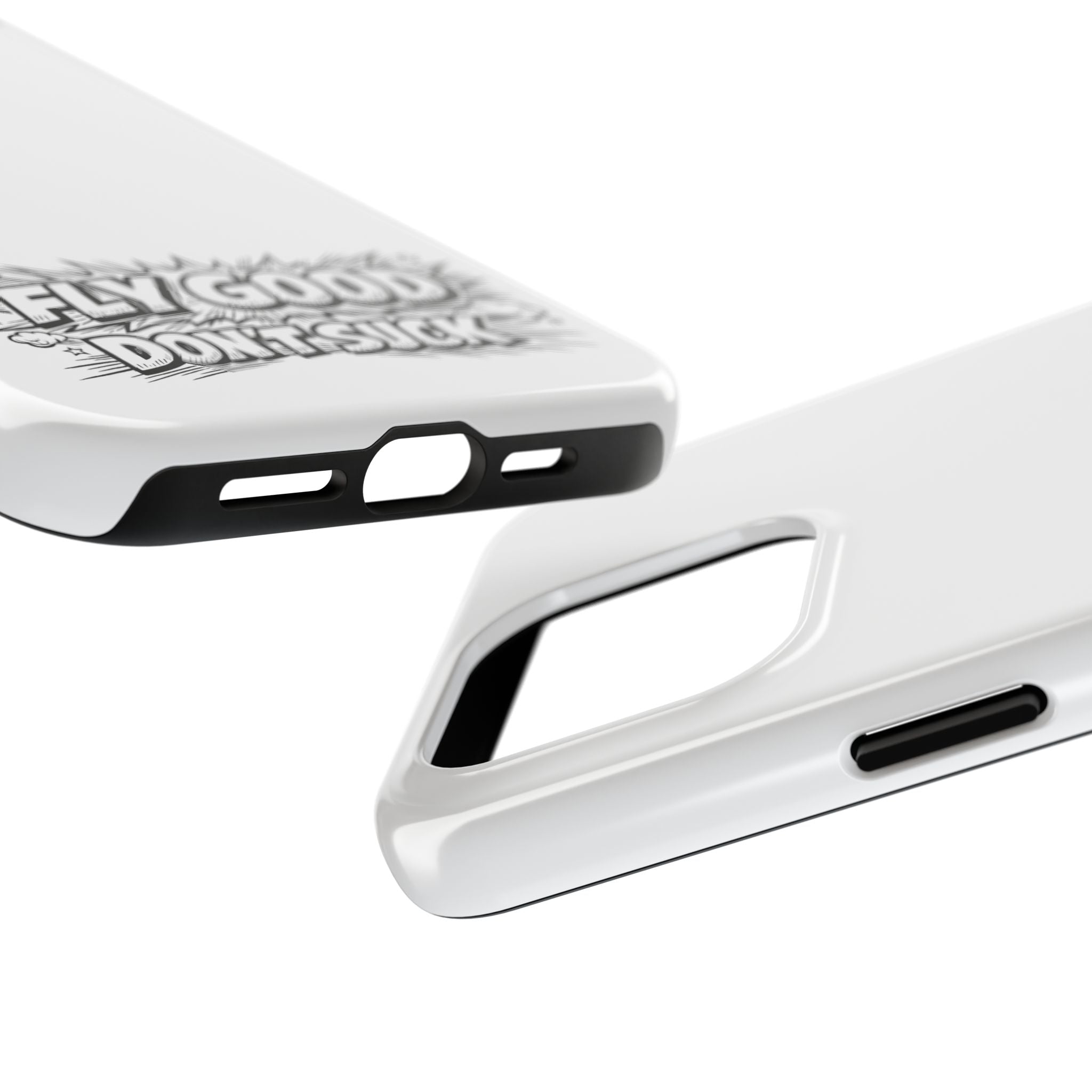 Phone Case — "Fly Good Don't Suck" Protective Bumper Case