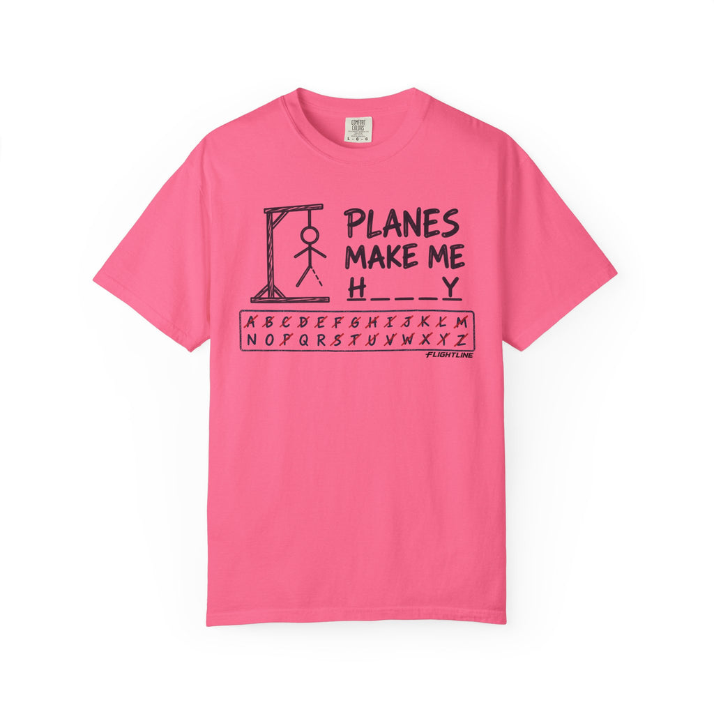 Planes make me h___y  T-Shirt - Hangman