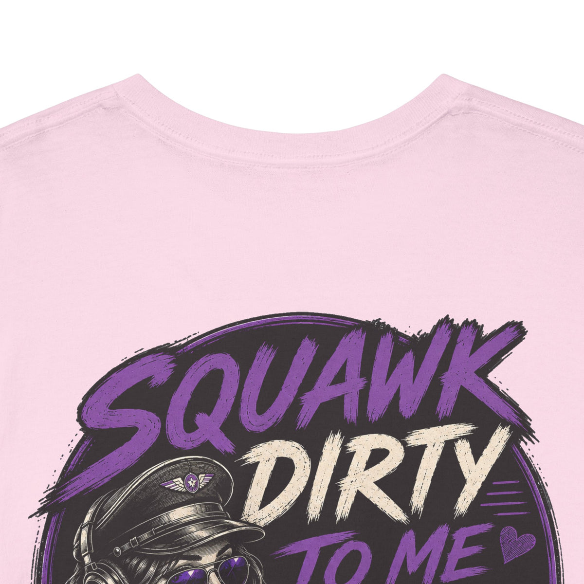 'Squawk Dirty to Me' T-Shirt