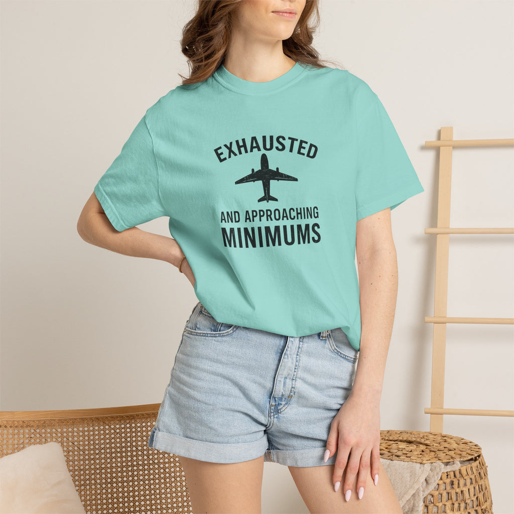 Exhausted and Approaching Minimums T-Shirt
