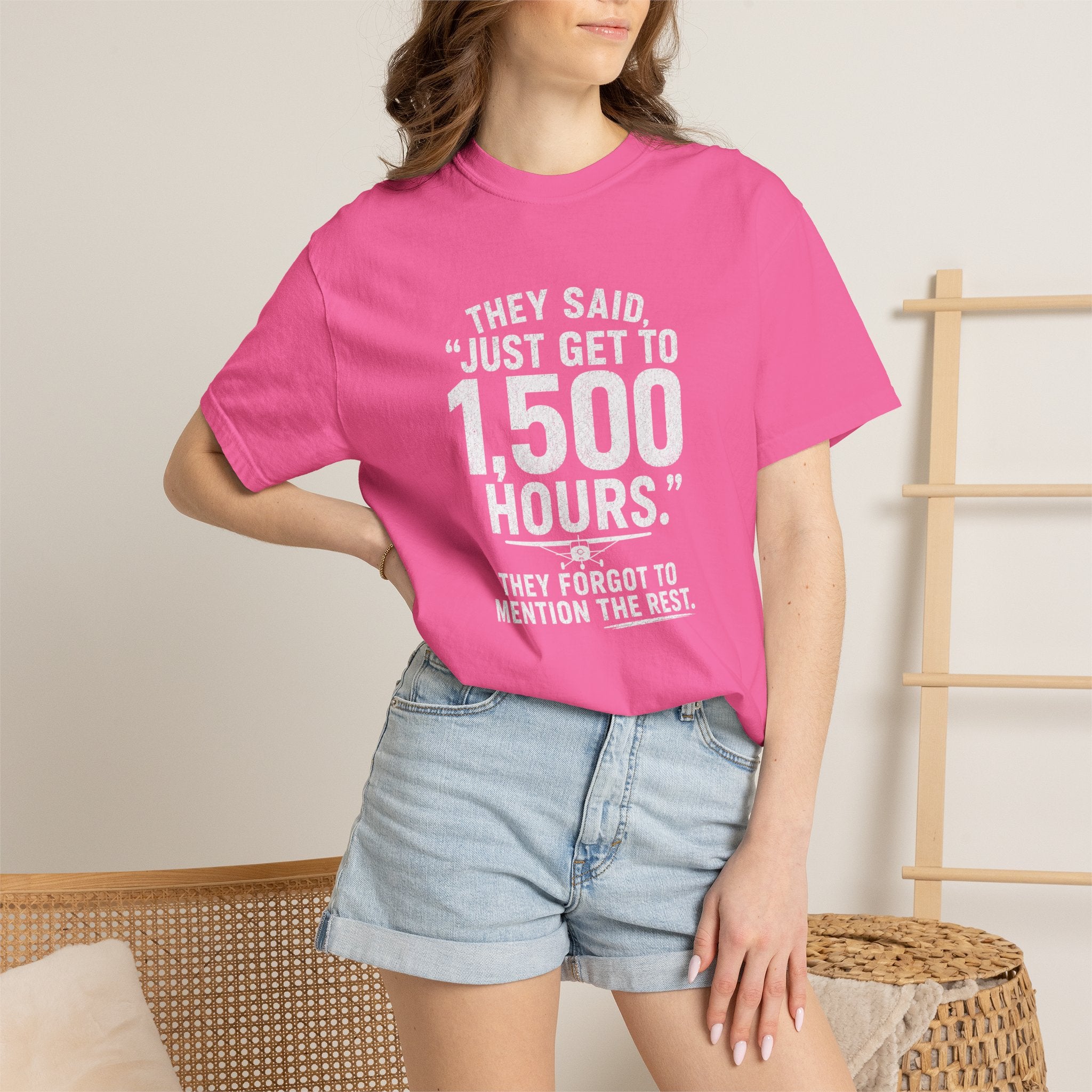 Just Get to 1,500 Hours T-Shirt