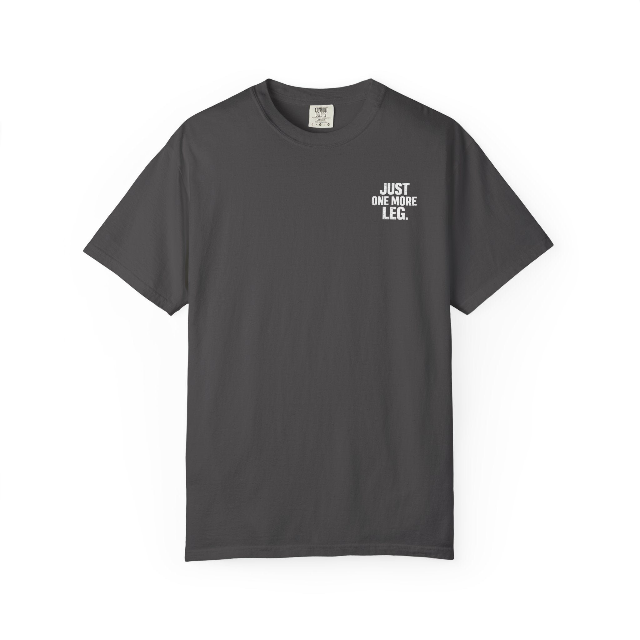 T-Shirt — One More Leg