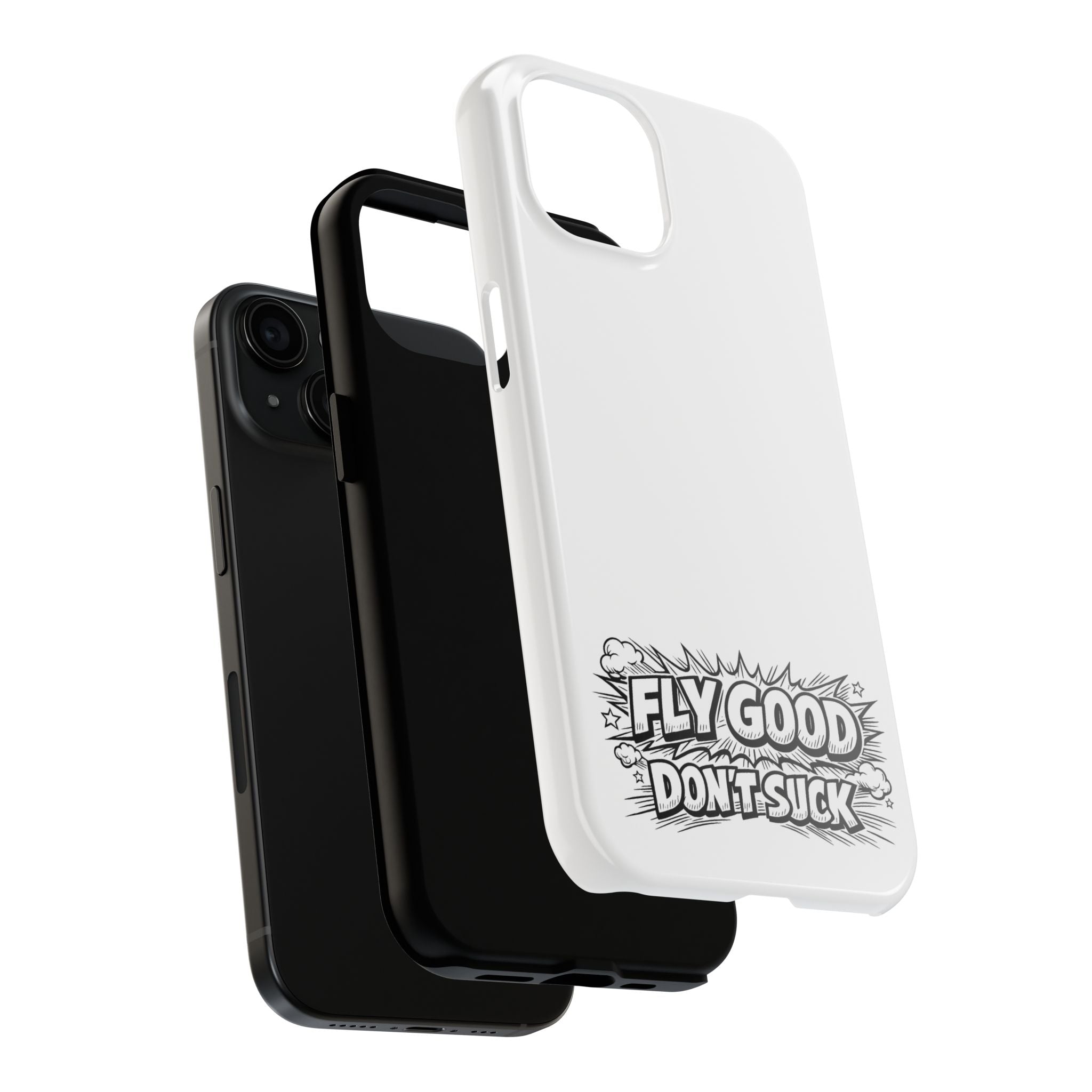 Phone Case — "Fly Good Don't Suck" Protective Bumper Case