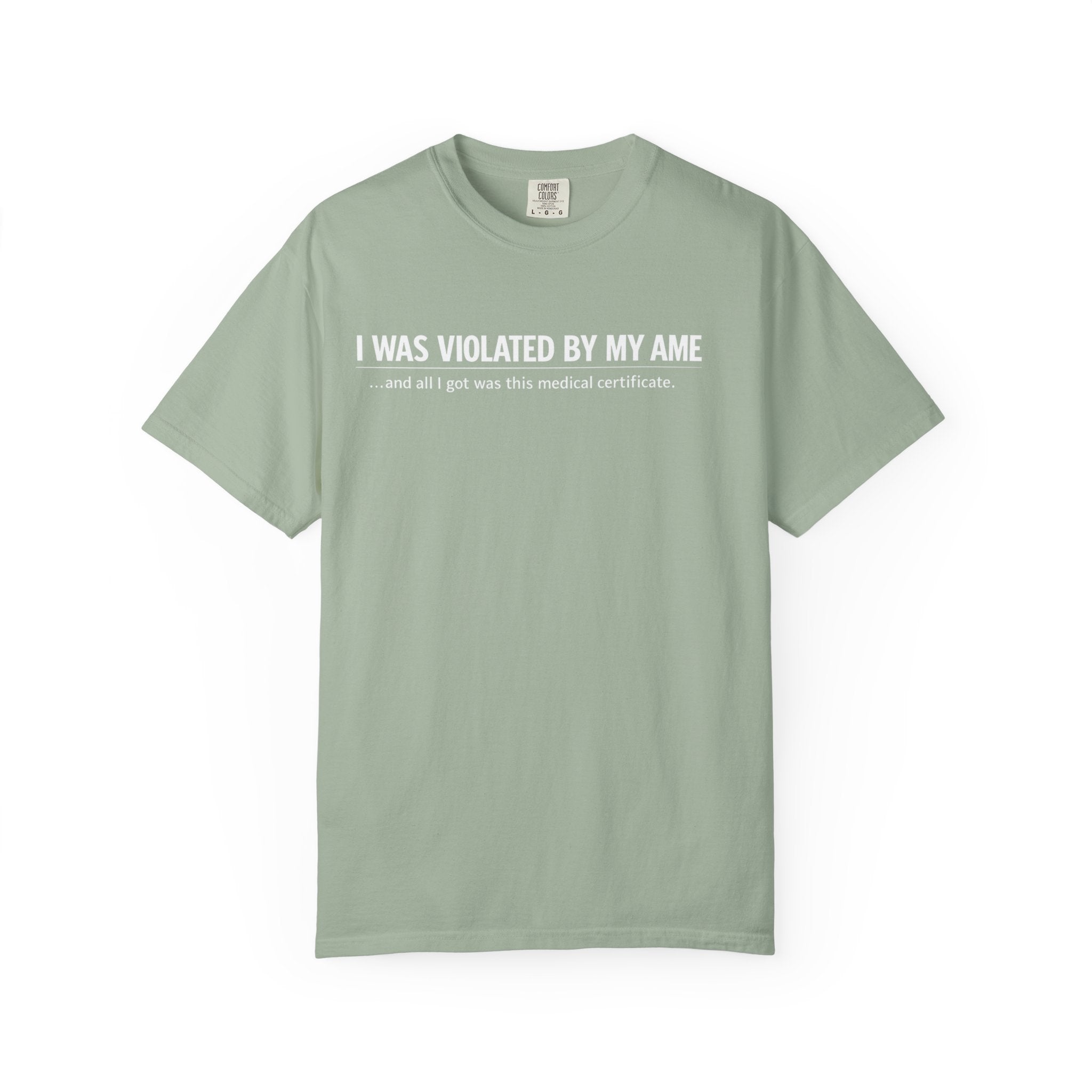 "I Was Violated by My AME" T-Shirt