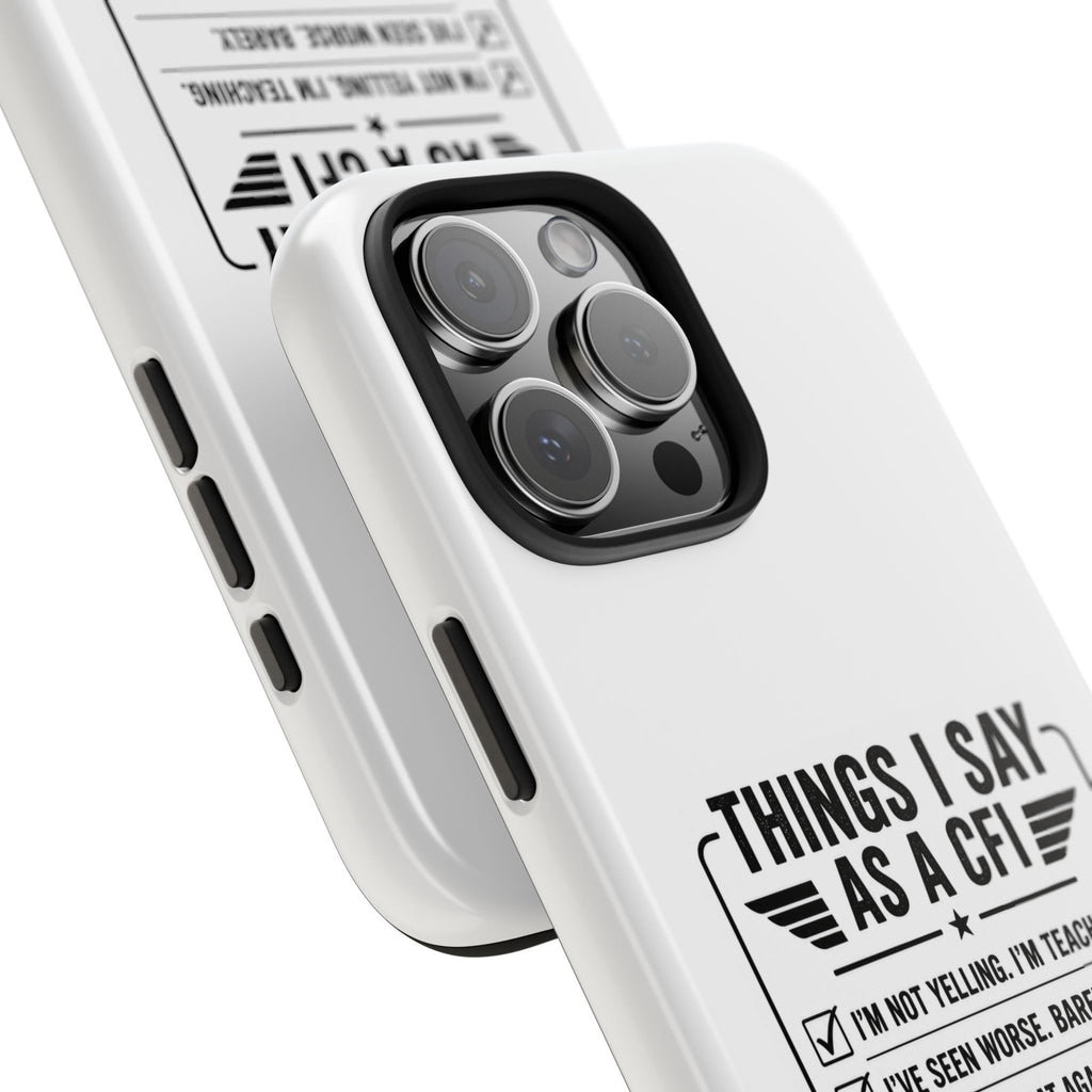 CFI Instructor Quotes Tough Phone Case