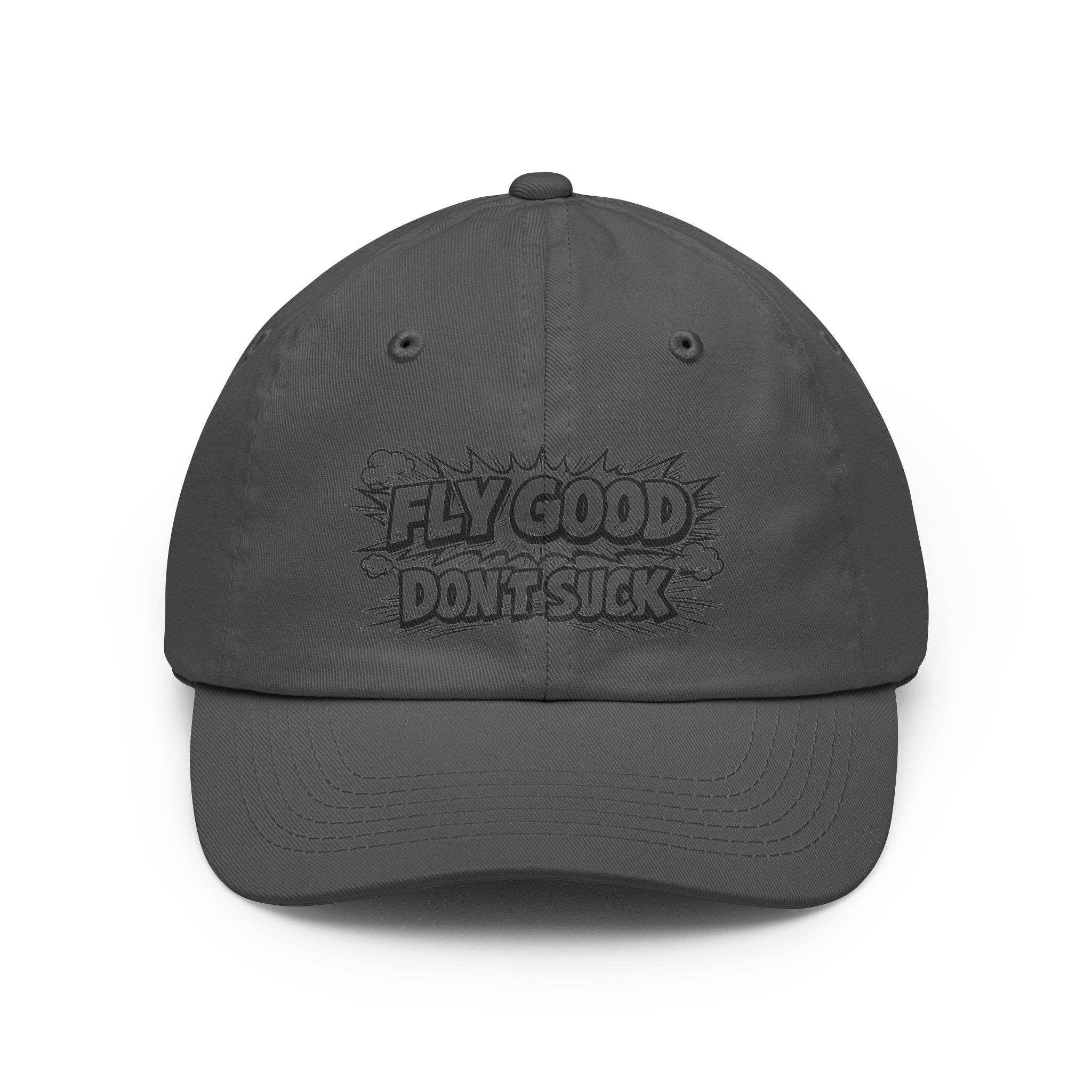 Fly Good Don't Suck Hat