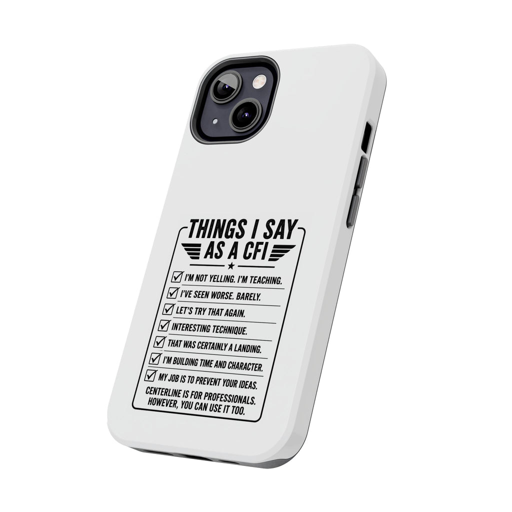 CFI Instructor Quotes Tough Phone Case