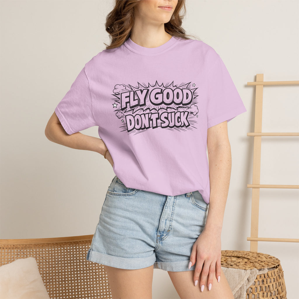 Fly Good Don't Suck T-Shirt