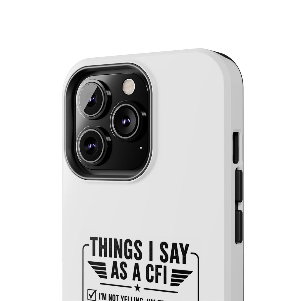 CFI Instructor Quotes Tough Phone Case