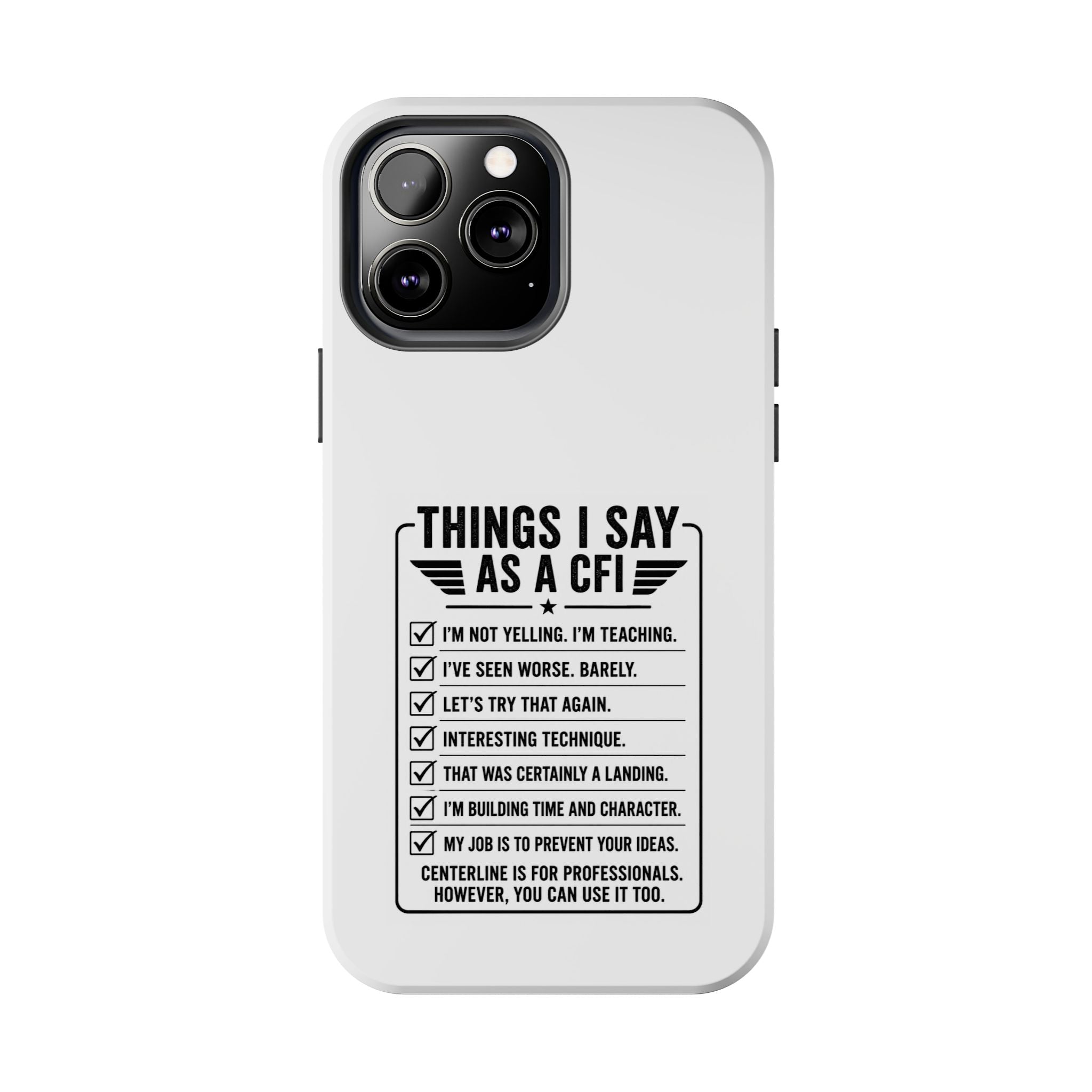 CFI Instructor Quotes Tough Phone Case