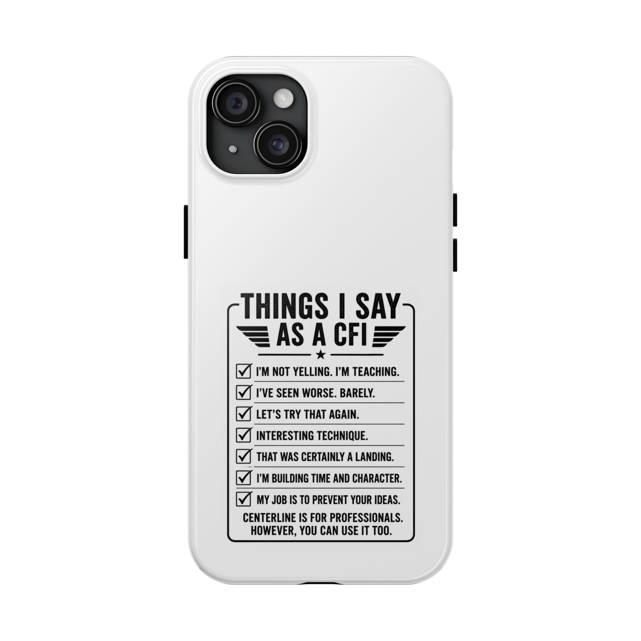 CFI Instructor Quotes Tough Phone Case