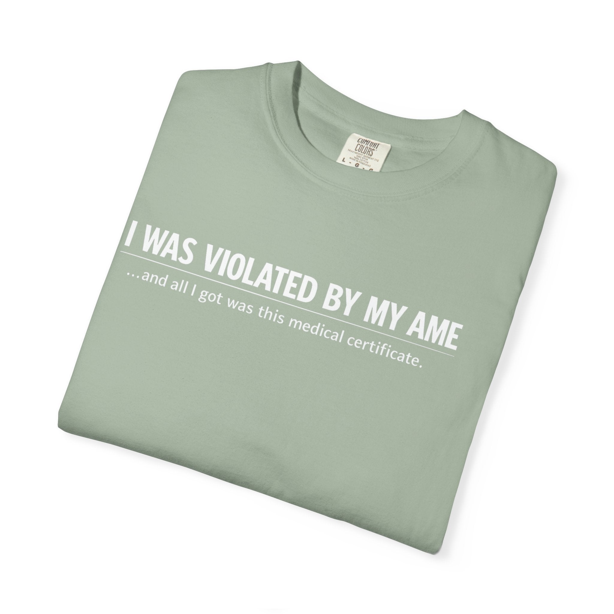 "I Was Violated by My AME" T-Shirt