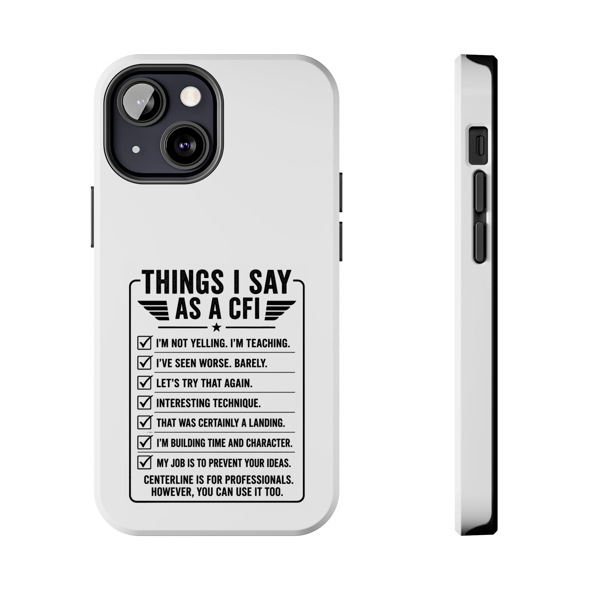 CFI Instructor Quotes Tough Phone Case