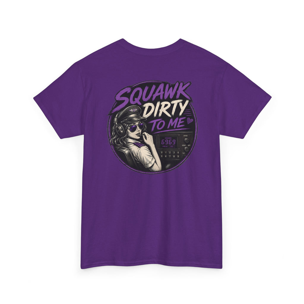 'Squawk Dirty to Me' T-Shirt