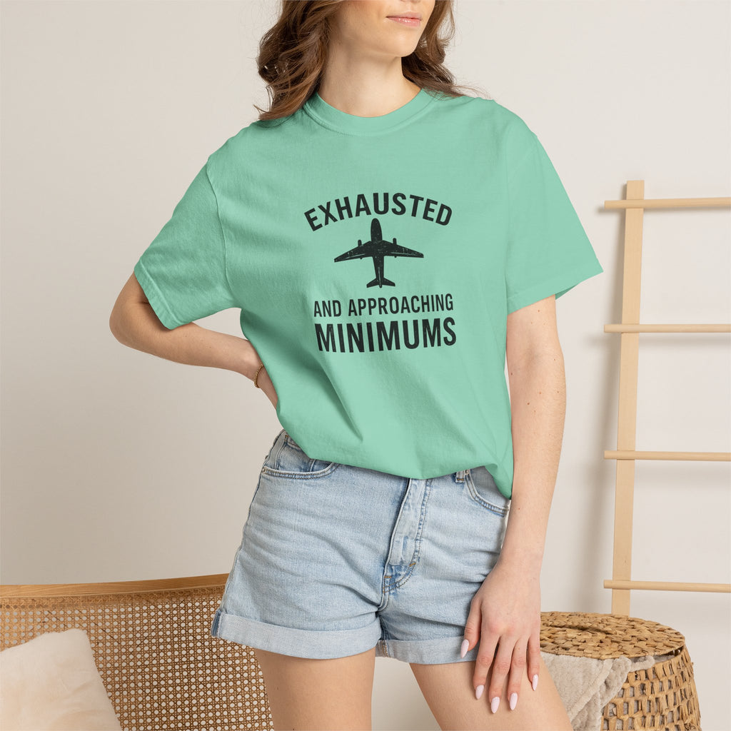 Exhausted and Approaching Minimums T-Shirt