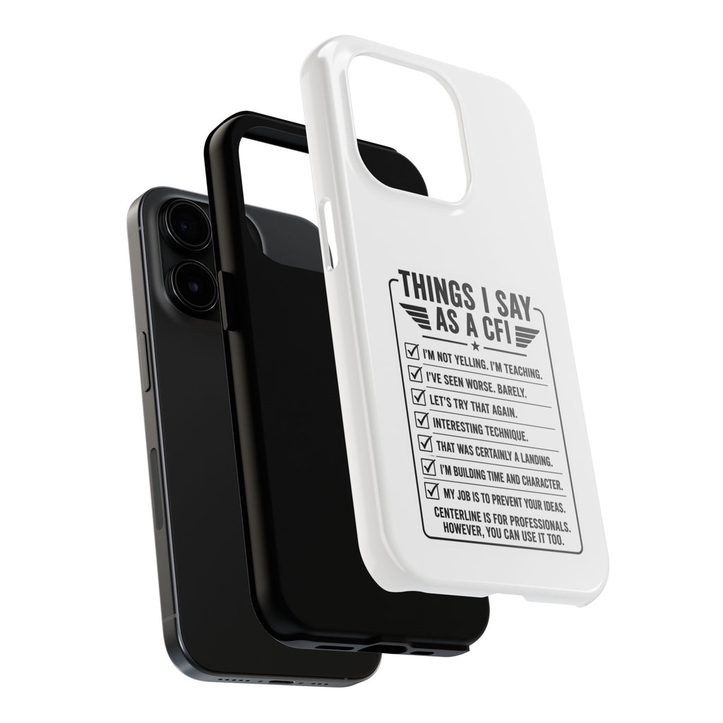 CFI Instructor Quotes Tough Phone Case