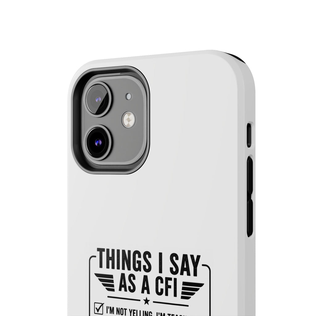 CFI Instructor Quotes Tough Phone Case