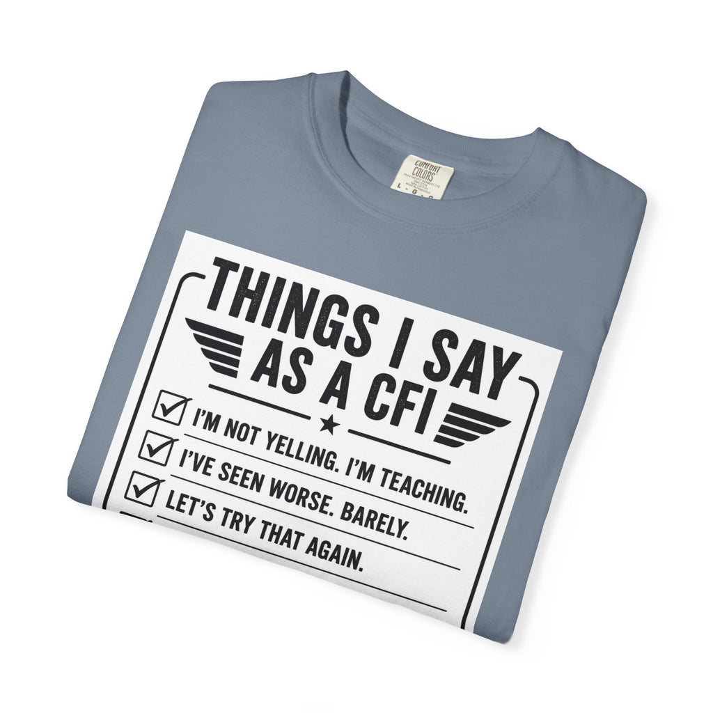 "Things I Say as a CFI" T-Shirt