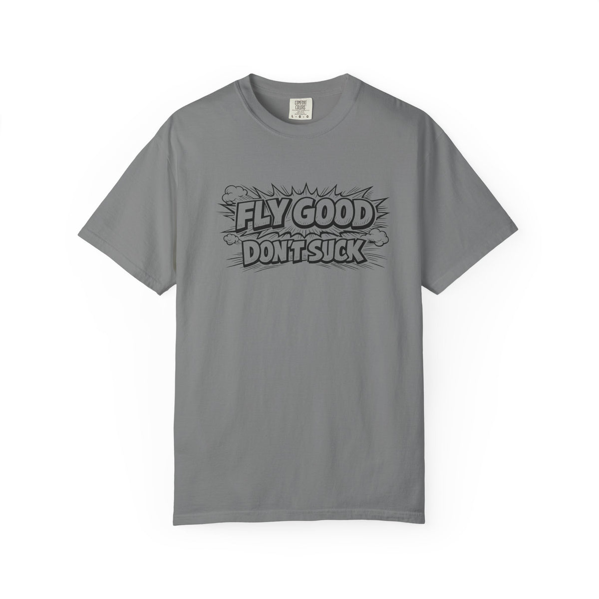 Fly Good Don't Suck T-Shirt