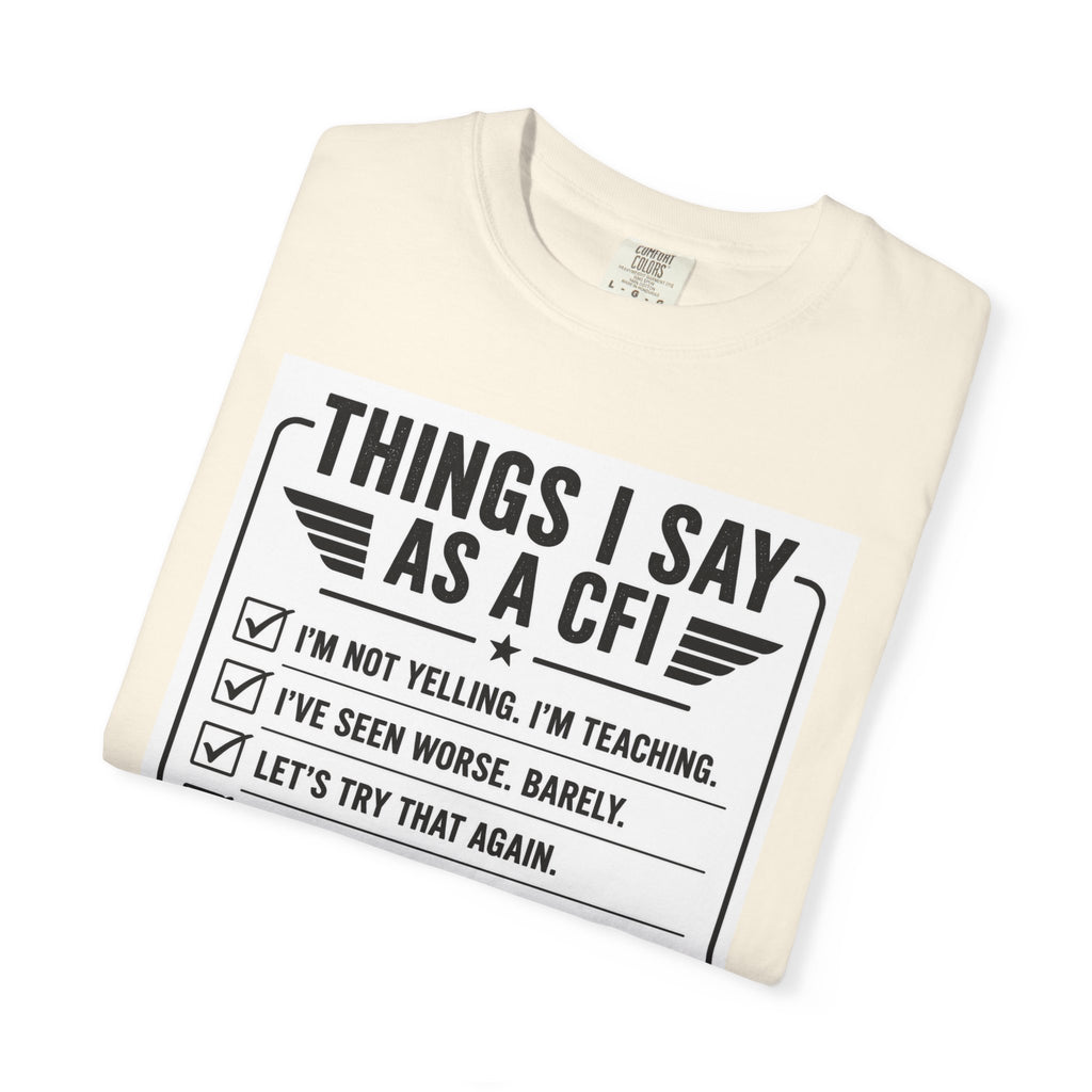 "Things I Say as a CFI" T-Shirt