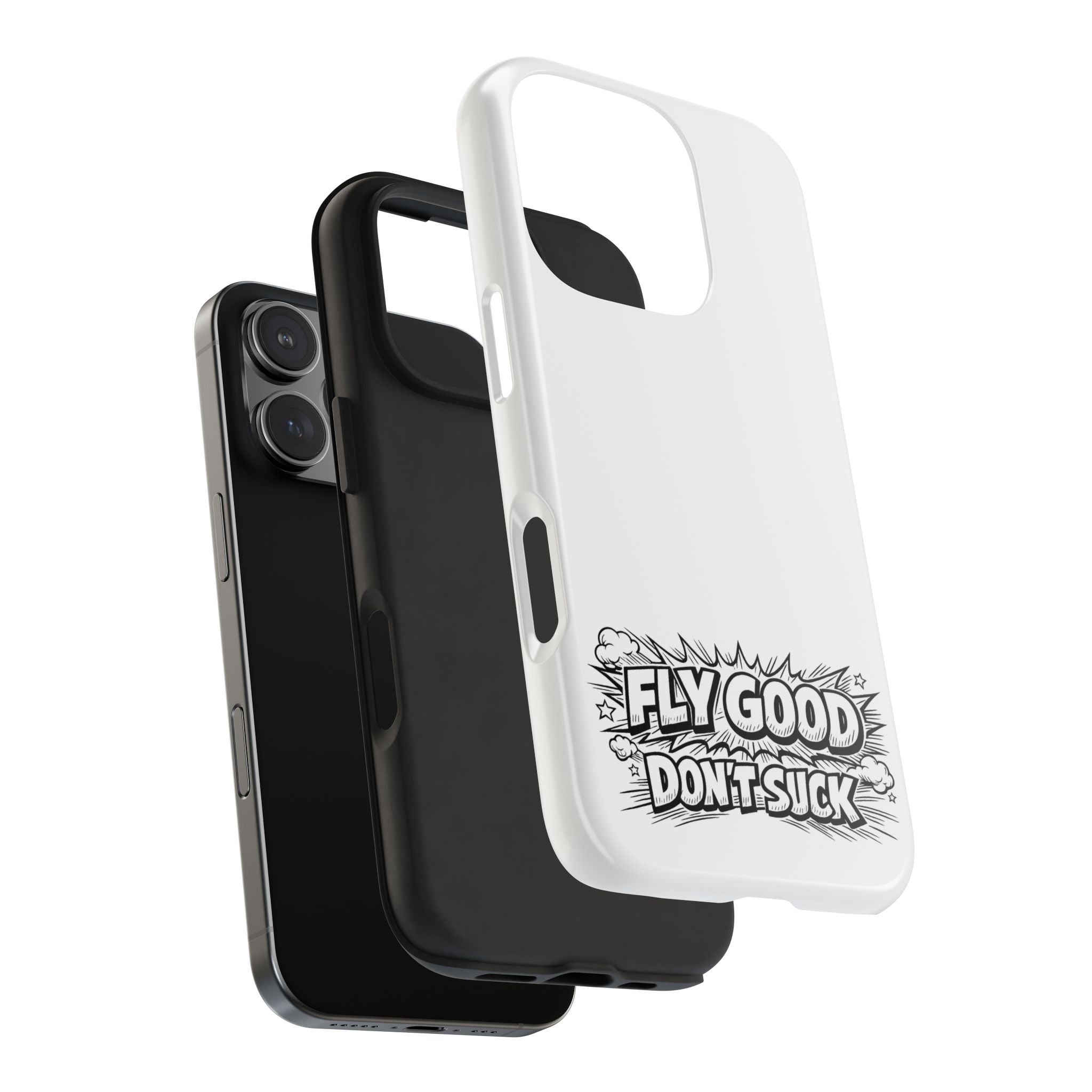 Phone Case — "Fly Good Don't Suck" Protective Bumper Case
