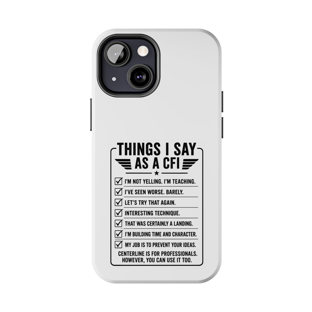 CFI Instructor Quotes Tough Phone Case