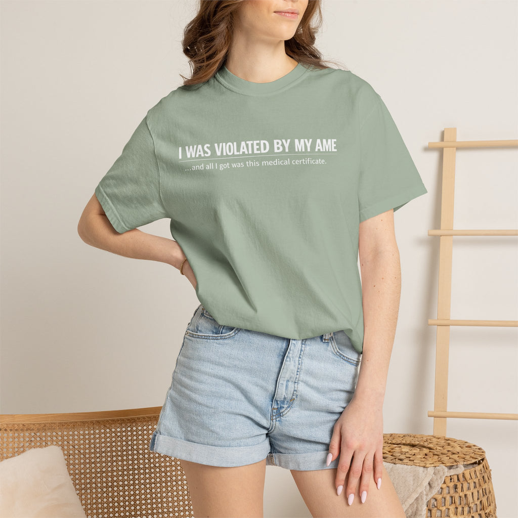 "I Was Violated by My AME" T-Shirt