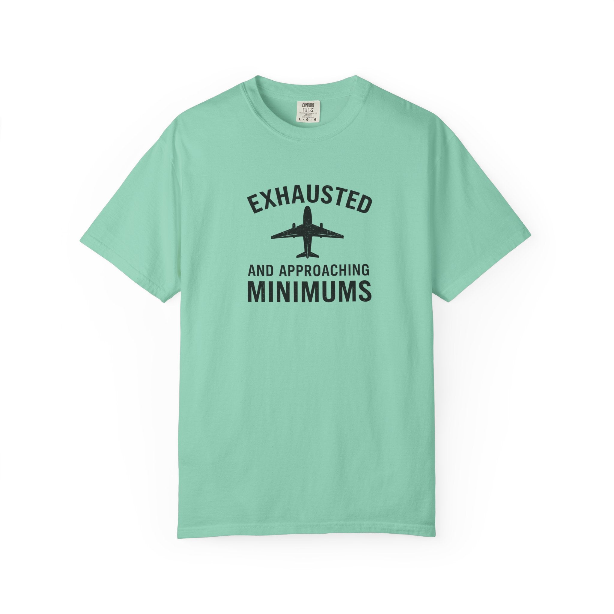 Exhausted and Approaching Minimums T-Shirt