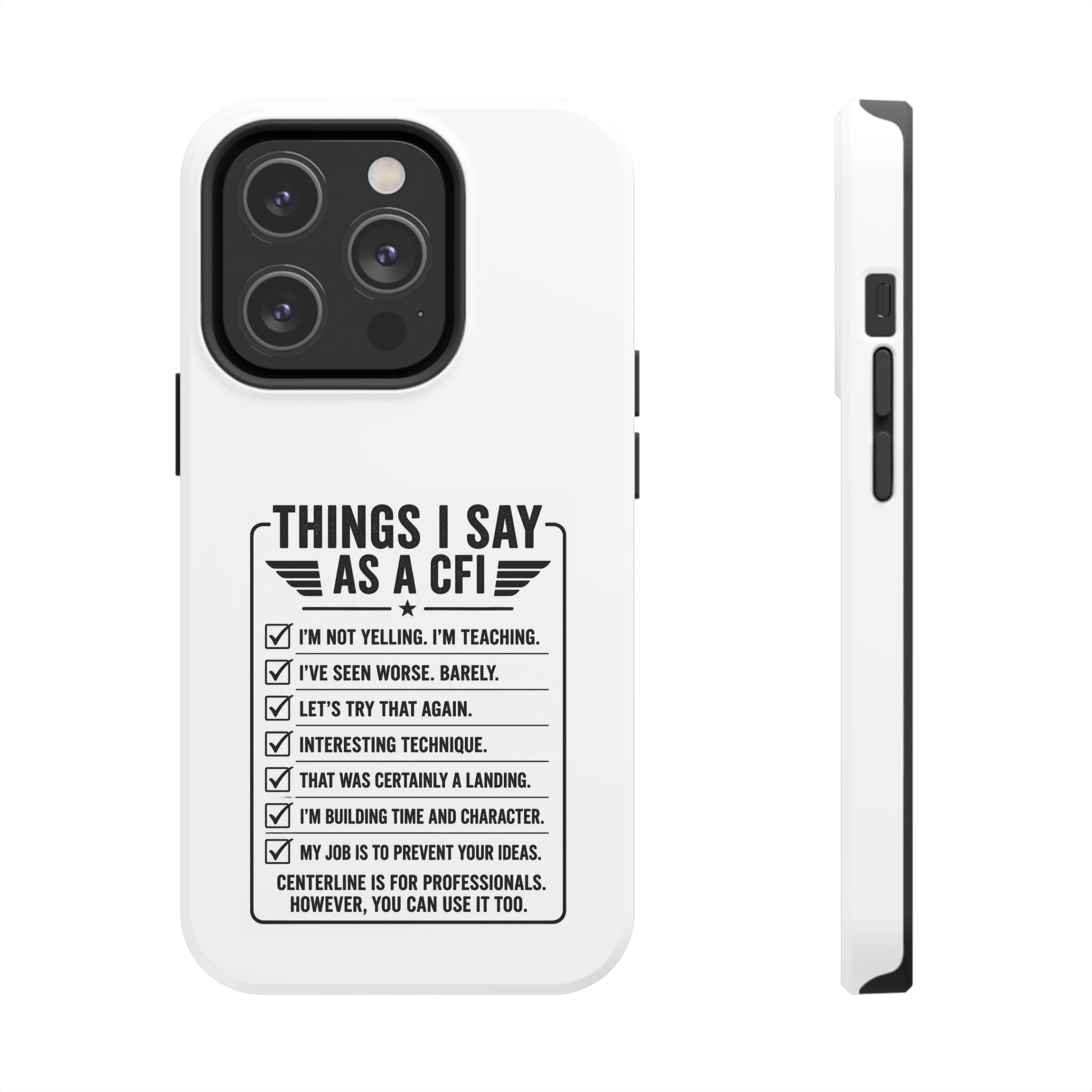 CFI Instructor Quotes Tough Phone Case