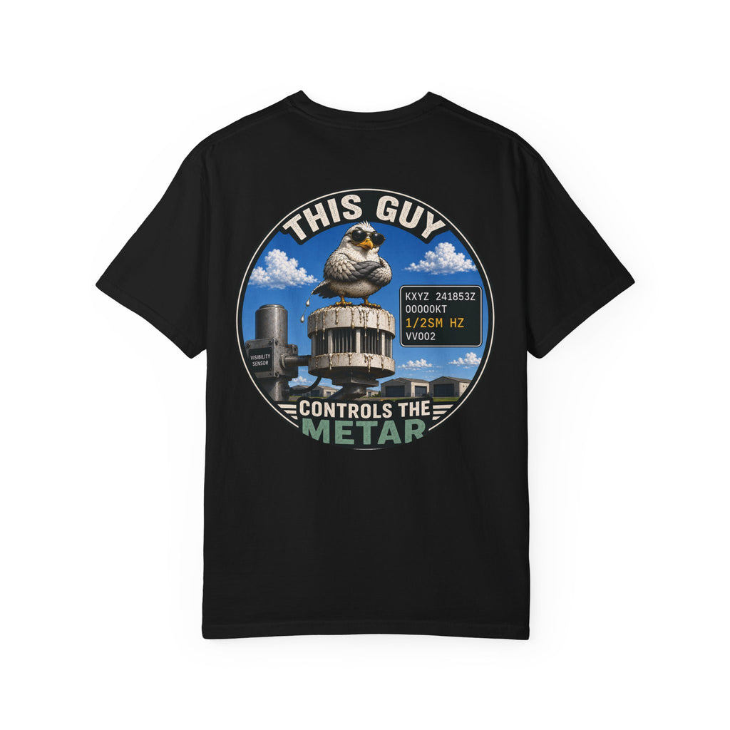 This Guy Controls the METAR T-Shirt